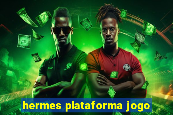 hermes plataforma jogo